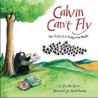 Calvin can't fly :the story of a bookworm birdie /